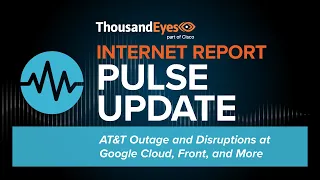 AT T Outage and Disruptions at Google Cloud Front and More