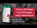 Download Lagu Cara Mengatasi Notifikasi Whatsapp yang Tidak Muncul