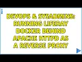 DevOps SysAdmins Running Liferay docker behind Apache httpd as a reverse proxy