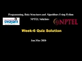 Week-6 Quiz Solution PDSA Python NPTEL Solution PDSA Python Jan-Mar 2020