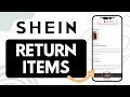 How To Return Items On Shein Easy Steps