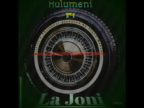 Download MP3 Hulumeni - La Joni (feat. Stifler & ChrisSoul) Prod. by Frank Mabeat