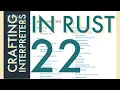 Rust Programming Crafting Interpreters Day 22 Chapter 17 part 1