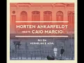 Assanhado (Album Version) Morten Ankarfeldt meets Caio Marcio - Rio em Vermelho e Azul