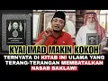 Lagu Kyai Imad Makin Kokoh ‼️Kyai Jakfar : Di Kitab Ini Ulama Salaf Membatalkan Nasab Baklawi