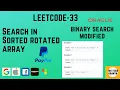 Leetcode 33 Search in Rotated Sorted Array Asked in Paypal Vmware Oracle Log time Solution