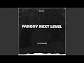 Lagu Pargoy Next LeveL (Remix)