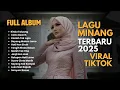 Download Lagu KOLEKSI LAGU MINANG 2025 – ROMANTIS DAN BIKIN BAPER  #laguro mantis #albumhits #musikviral