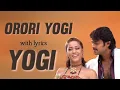 Lagu Orori Yogi Video Song With lyrics |Prabhas |Yogi Movie |Mumaith Khan |Nayanthara