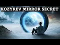 Kozyrev Mirror s DARK SECRET Exposed After 30 Years of Research