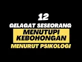 Lagu 12 Ciri Orang Berbohong Menurut Psikologi