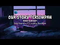 DJ AKAN KAH KAU MERASAKAN || TERSIMPAN OUR STORY || SLOW BEAT || VIRAL TIKTOK 2021!!! ( BOOTLEG )