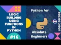 Logic Building using Functions - Python for Absolute Beginners 2022