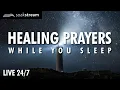 LIVE Healing Prayers While You Sleep Peaceful Night Prayer God s Presence