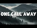 Download Lagu One Call Away - Charlie Puth (Lyrics) | Christina Perri, Coldplay...(MixLyrics)