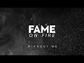 Without Me - Fame on Fire Cover (BWS Edit)