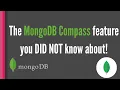 The MongoDB Compass Feature You Did Not Know About