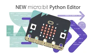 New BBC micro bit Python Editor Overview