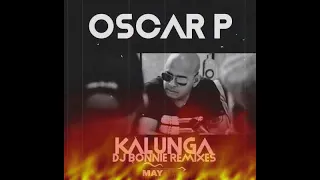 oscar p kalunga dj bonnie remix 