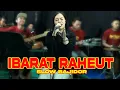 Lagu IBARAT RAHEUT [ FAJAR RUDYANSYAH ] SLOW BAJIDOR COVER RITA YULI