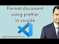 Format document using prettier in vscode Auto format code - JSON XML JS TS YAML beautify