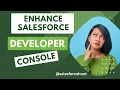 Mastering the Salesforce Developer Console Tips and Tricks for Enhanced Productivity