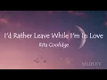 Download Lagu I'd Rather Leave While I'm In Love- Rita Coolidges