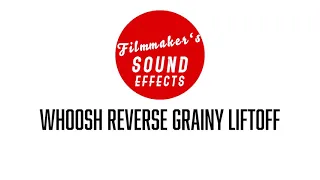 Whoosh Reverse Grainy Liftoff Useful Whoosh Transition Sound Filmmaker s Sound Effects