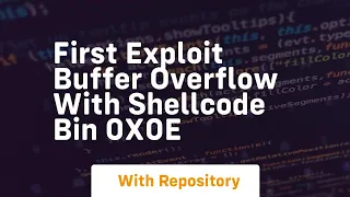 First exploit buffer overflow with shellcode bin 0x0e