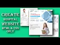 Responsive Hospital Website Design Using HTML - CSS