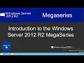 Introduction to the Windows Server 2012 R2 MegaSeries