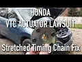 Honda CRV Accord Crosstour VTC Actuator and Timing Chain Stretch Lawsuit Details and What Happens