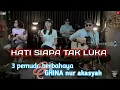 Lagu HATI SIAPA TAK LUKA - || COVER 3 PEMUDA BERBAHAYA feat GHINA NUR AKASYAH cover + lirik