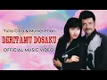 Download Lagu 𝗗𝗘𝗥𝗜𝗧𝗔𝗠𝗨 𝗗𝗢𝗦𝗔𝗞𝗨 - 𝗬𝘂𝗹𝗶𝗮 𝗖𝗶𝘁𝗿𝗮 𝗙𝗲𝗮𝘁. 𝗠𝘂𝗻𝗶𝗲𝗿 𝗞𝗵𝗮𝗻 [𝗢𝗳𝗳𝗶𝗰𝗶𝗮𝗹 𝗠𝘂𝘀𝗶𝗰 𝗩𝗶𝗱𝗲𝗼 𝗛𝗗]