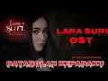 Langsuir OST Lara Suri : Datanglah Kepadaku