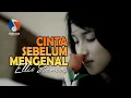 Download Lagu CINTA SEBELUM MENGENAL - ELLIS STANIA (Official Music Video)