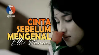 cinta sebelum mengenal ellis stania official music video 