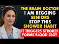 Download Lagu The BRAIN Doctor, I’m SHOCKED: THIS Shower Habit Raises Stroke Risk Overnight | Senior Health Tips