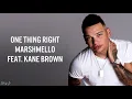 Marshmello & Kane Brown - One Thing Right (with LYRICS)