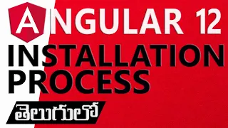 Angular 12 INSTALLATION PROCESS