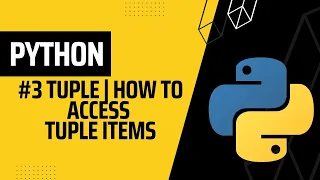 TUPLE How to Access Tuple Items in Python Python Tutorial for Beginners