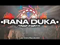 Lagu DJ TRAP RANA DUKA PERTY V3 LEOVANZ