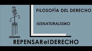 Iusnaturalismo - Sesión 2 | Filosofía del Derecho | Profesor Óscar Mejía Quintana.