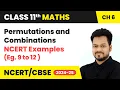 Permutations and Combinations - NCERT Examples Eg 9 to 12 Class 11 Maths Chapter 6 CBSE