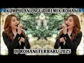 Download Lagu LAGU ROHANI REMIX TERBARU 2025 - DJ ROHANI JEDAG JEDUG PALING ENAK TEMANI AKTIFITAS