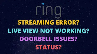 Ring Streaming Error - Ring Live View Not Working