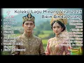 Download Lagu Full Album Lagu Minang Terbaru 2025 – Paling Enak Didengar Sepanjang Hari #LaguMinang #MinangTerbaru