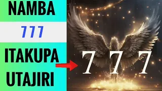 ANDIKA NAMBA 777 Na Kiasi Chochote Cha PESA UTAPOKEA PESA Nyingi Na Utakuwa Mtu Mkubwa 