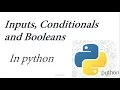Python Tutorial for Beginners 6 Indentations spacing Input Boolean and if-else elif