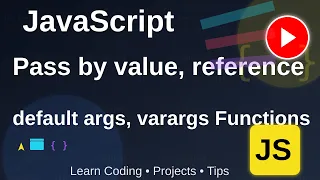 Functions Pass by value address default arguments and variable arguments in JS